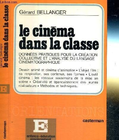 Le cinéma dans la classe données pratiques pour la création collective et l'analyse du langage cinématographique
