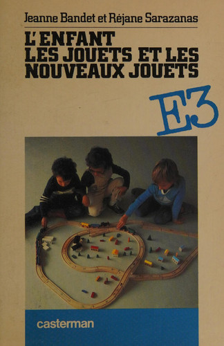 L'enfant, les jouets et les nouveaux jouets
