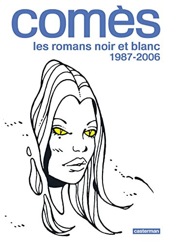 Comès les romans noir et blanc 1987-2006