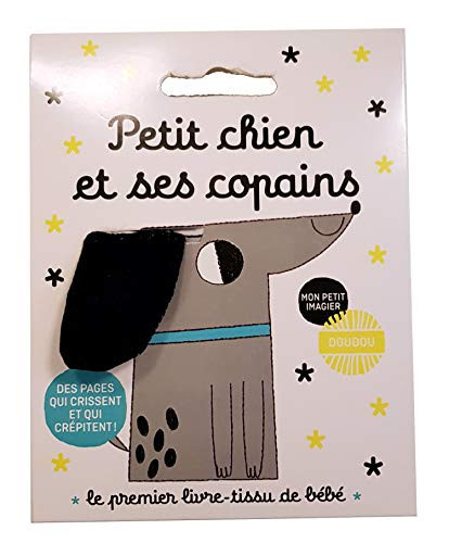 Petit chien et ses copains Le premier livre-tissu de bébé