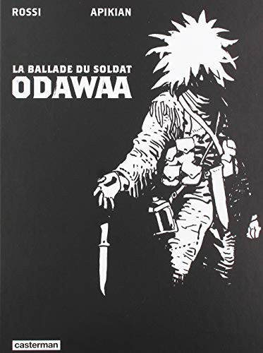 La ballade du soldat Odawaa Edition Canal BD