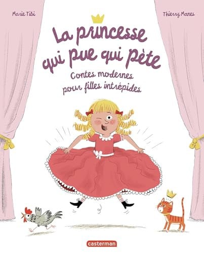 La princesse qui pue qui pète Contes modernes pour filles intrépides