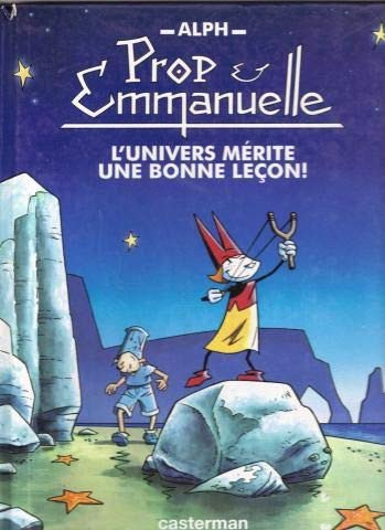 L'univers mérite une bonne leçon!