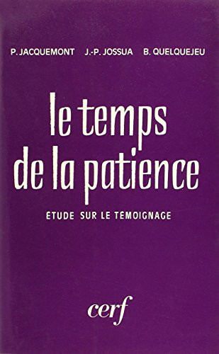 Le temps de la patience étude sur le témoignage