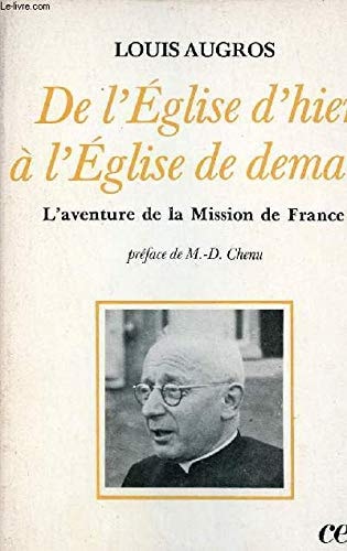 De l'Église d'hier à l'Église de demain: L'aventure de la Mission de France (L'Évangile au XXe [i.e. vingtième] siècle) (French Edition)