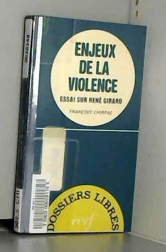 Enjeux de la violence: Essai sur René Girard (Dossiers libres) (French Edition)