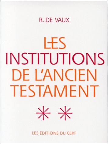 Les institutions de l'Ancien Testament Institutions militaires, Institutions religieuses