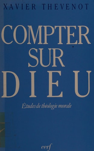 Compter sur Dieu études de théologie morale