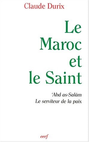 Le Maroc et le Saint (French Edition)