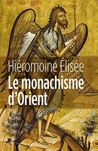 Le monachisme d'Orient figures, doctrines, lieux, histoire