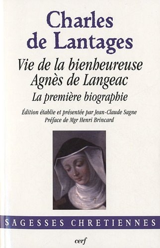 Vie de la Bienheureuse Agnès de Langeac - La première biographie
