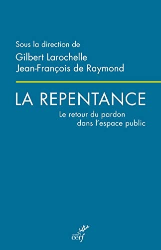 La repentance le retour du pardon dans l'espace public
