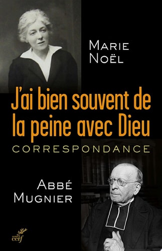 J'ai bien souvent de la peine avec Dieu Correspondance