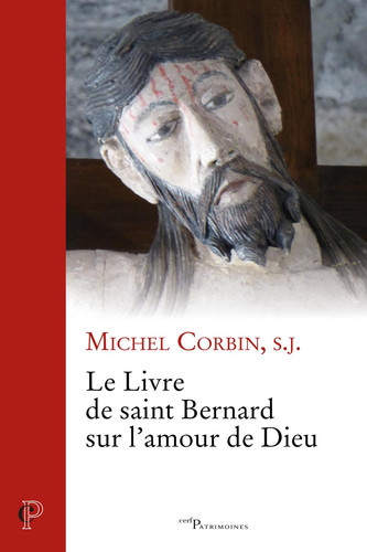 LE LIVRE DE SAINT BERNARD SUR L'AMOUR DE DIEU