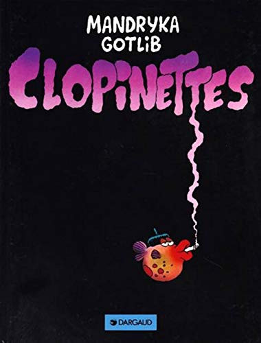 CLOPINETTES (GOTLIB) (French Edition)