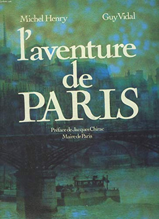 L'Aventure de Paris: des origines à nos jours