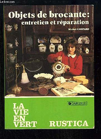 Objets de brocante: entretien et réparation