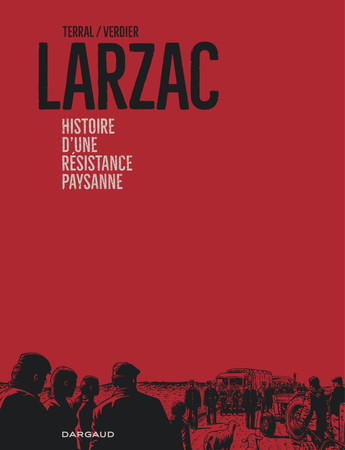 Larzac: histoire d'une résistance paysanne