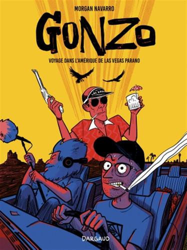 Gonzo: voyage dans l'Amérique de Las Vegas parano