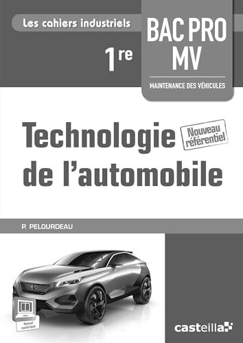 Technologie automobile 1re Bac Pro MV Livre du professeur
