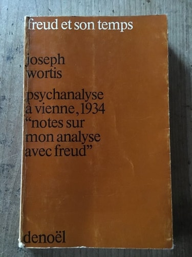 PSYCHANALYSE A VIENNE, 1934: NOTES SUR MON ANALYSE AVEC FREUD