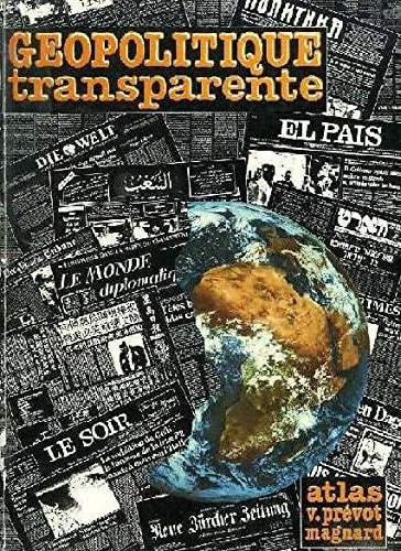 Géopolitique transparente atlas-panorama de géopolitique mondiale