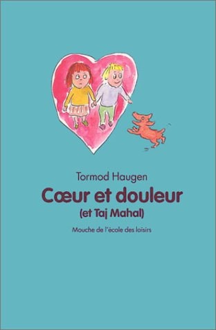 Coeur et douleur ( et Taj Mahal )
