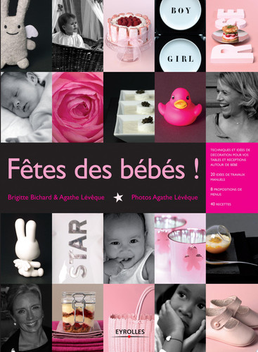 Fêtes des bébés ! Techniques et idées de décoration pour vos tables et réceptions autour de bébé