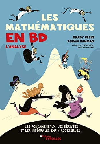 Les mathématiques en BD, l'analyse Les fondamentaux, les dérivées et les intégrales enfin accessibles !