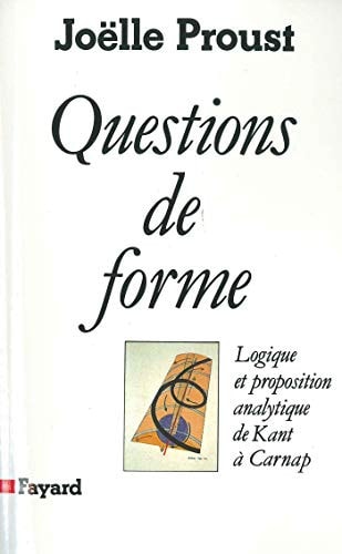 Questions de forme logique et proposition analytique de Kant à Carnap