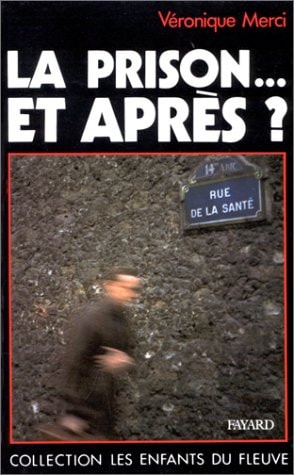 La prison-- et après?