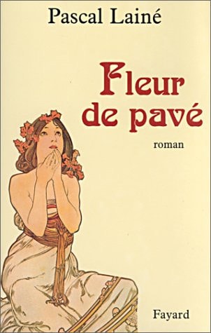 Fleur de pavé roman sur un thème d'Aristide Bruant
