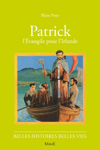Patrick L'Évangile pour l'Irlande