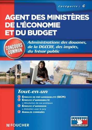 Agent du ministère de l'économie et des finances catégorie C Administration des douanes, de la DGCCRF, des impôts, du Trésor public