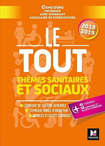 Le Tout Thèmes sanitaires et sociaux Concours infirmier, aide-soignant, auxiliaire de puériculture