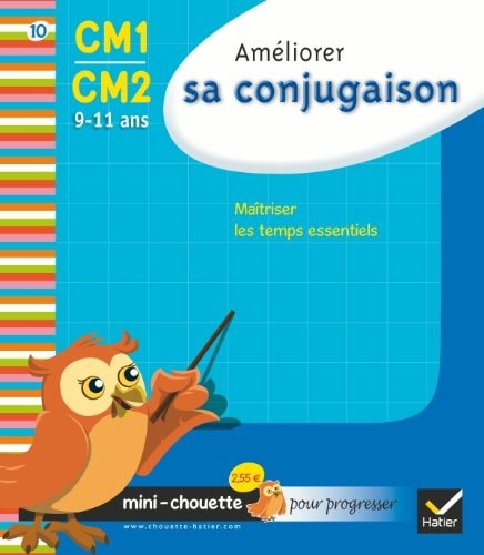 Améliorer sa conjugaison maîtriser les temps essentiels