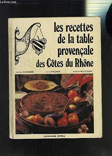 Les recettes de la table provençale des Côtes du Rhône