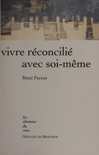 Vivre réconcilié avec soi-même