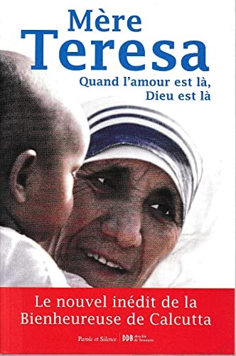 Quand l'amour est là, Dieu est là pour cheminer vers une union plus intime avec Dieu et un plus grand amour des autres