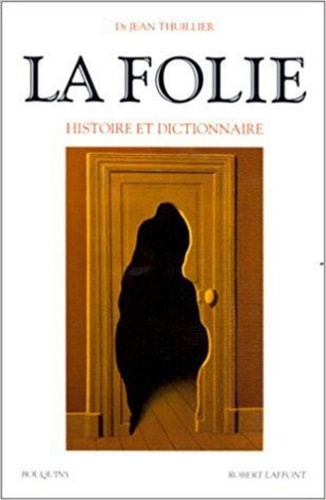 La folie histoire et dictionnaire