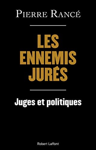 Les ennemis jurés juges et politiques