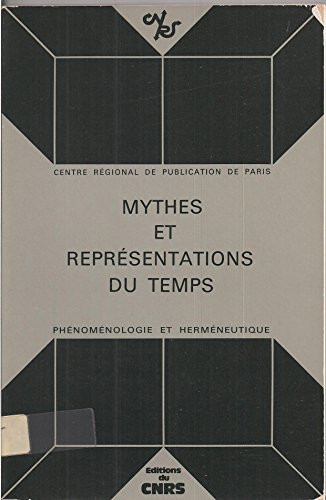 Mythes et représentations du temps (Phénoménologie et herméneutique) (French Edition)