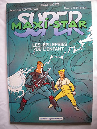 Super maxi-star les épilepsies de l'enfant