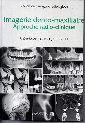 Imagerie Dento-Maxillaire. Approche Radio-Clinique