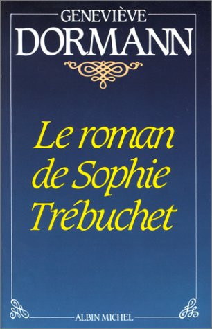 Le roman de Sophie Trébuchet (French Edition)