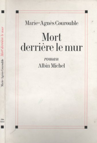 Mort derrière le mur: Roman (French Edition)