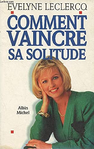 Comment vaincre sa solitude