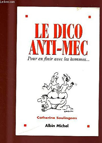 Le dico anti-mec pour en finir avec les hommes--