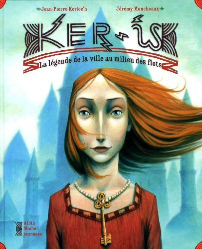 Ker-Is la légende de la ville au milieu des flots