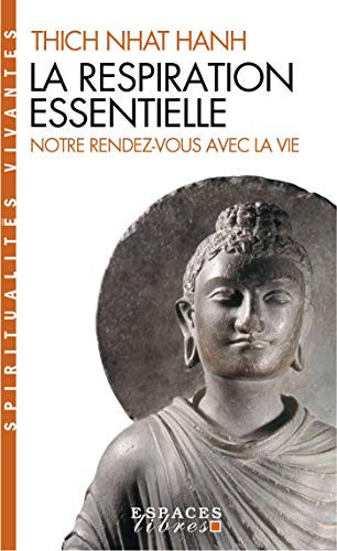 La respiration essentielle Suivi de Notre rendez-vous avec la vie